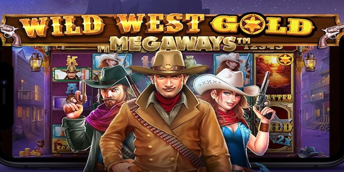 Trik Ampuh Jackpot Besar di Slot Wild West Gold Megaways
